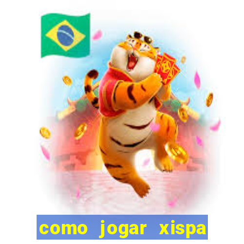 como jogar xispa no jogo do bicho